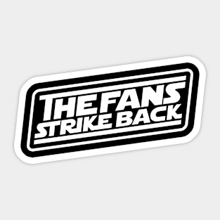 The Fans Strike Back (white logo) Sticker